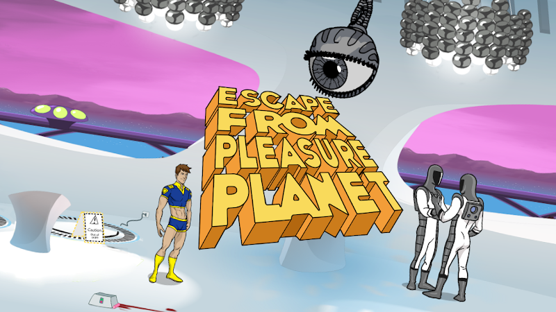 Escape from Pleasure Planet