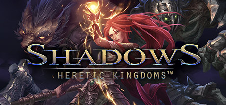 Shadows : Heretic Kingdoms