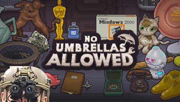 No Umbrellas Allowed