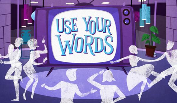 Use Your Words