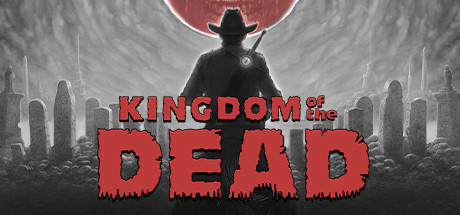 Kingdom of the Dead (Steam Account)