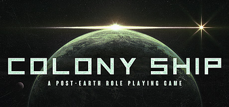 Colony Ship: A Post-Earth Role Playing Game (Steam Account)