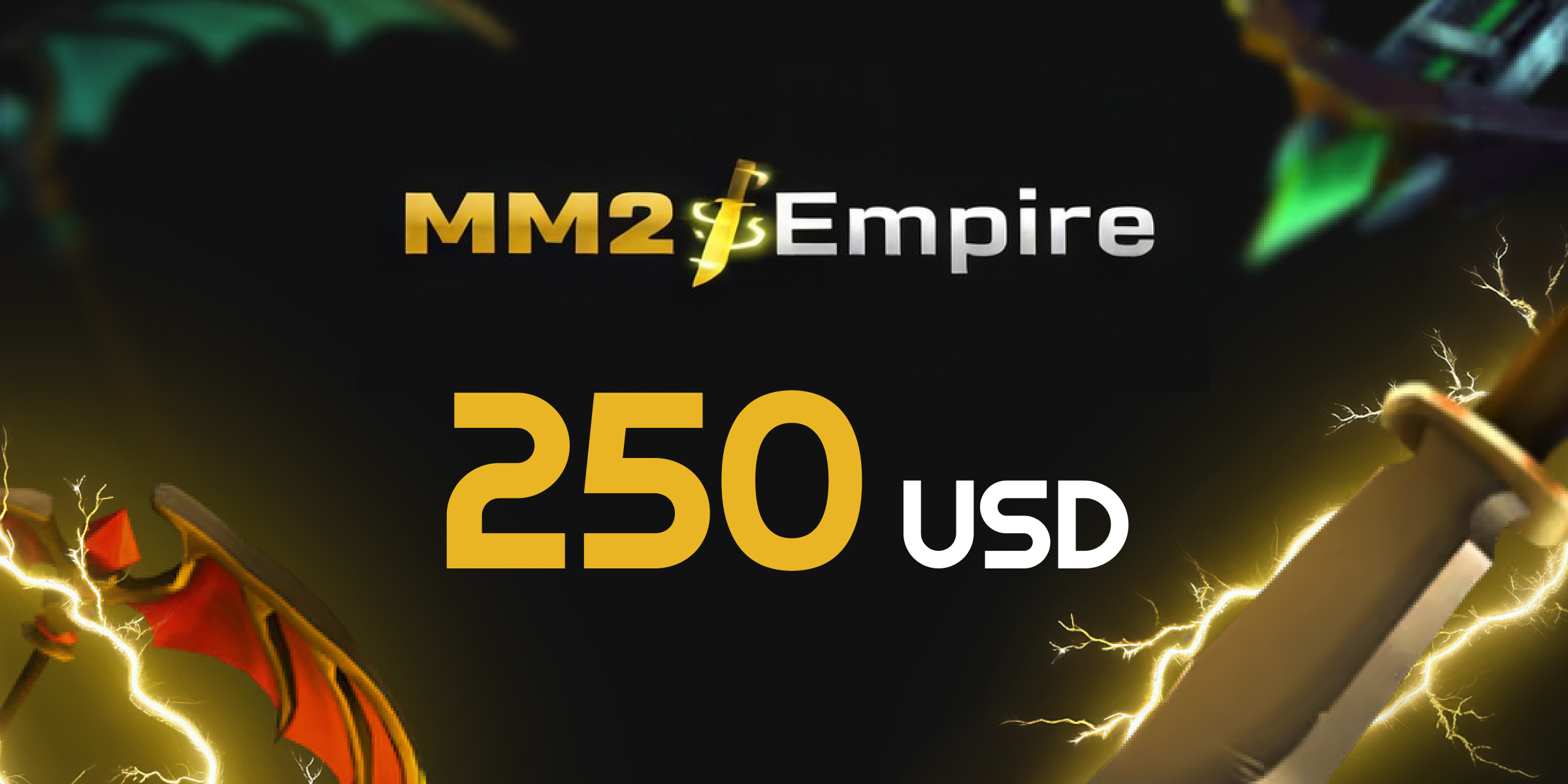 MM2 Empire Gift Card 250 USD