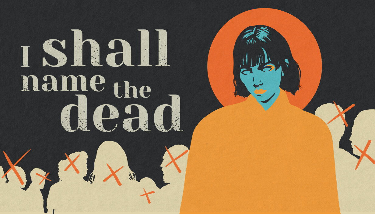 I Shall Name the Dead