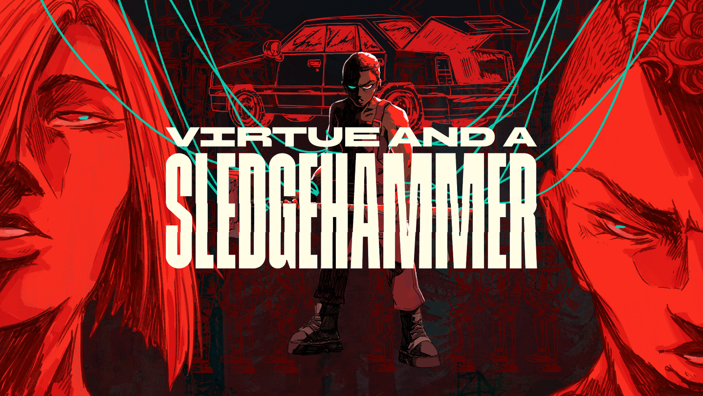 Virtue and a Sledgehammer