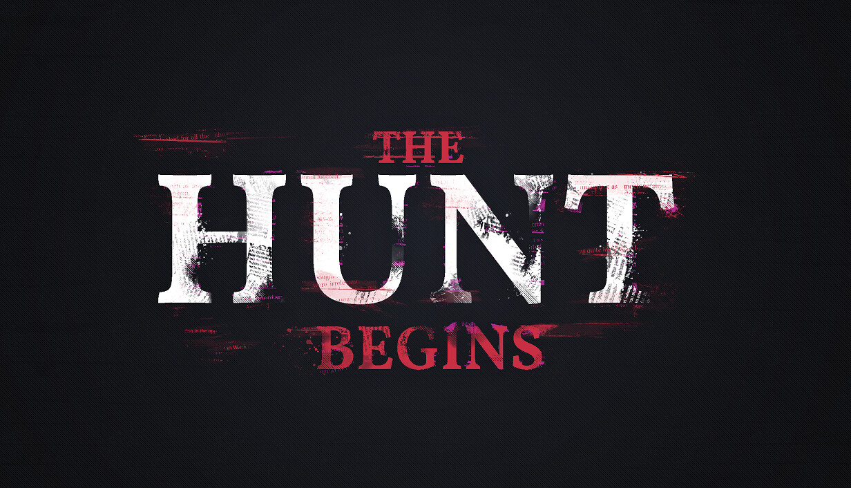 The Hunt Begins