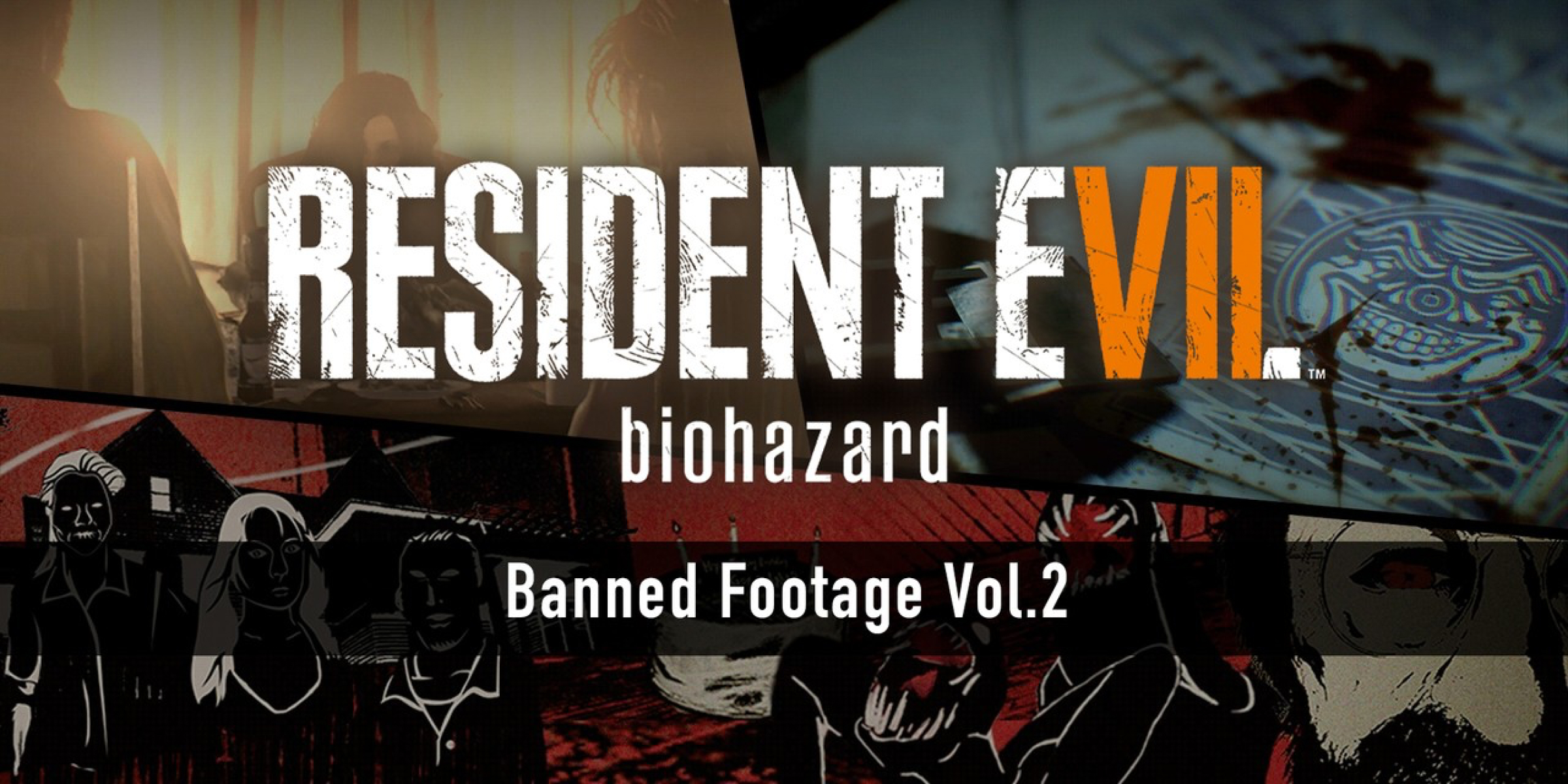Resident Evil 7 biohazard Banned Footage Vol2 (DLC)