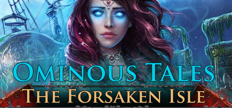 Ominous Tales: The Forsaken Isle (PC)