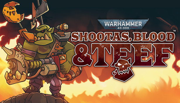 Warhammer 40k: Shootas Blood and Teef  (Steam Account)