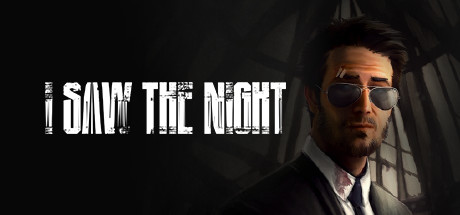 I Saw The Night (Steam Account)
