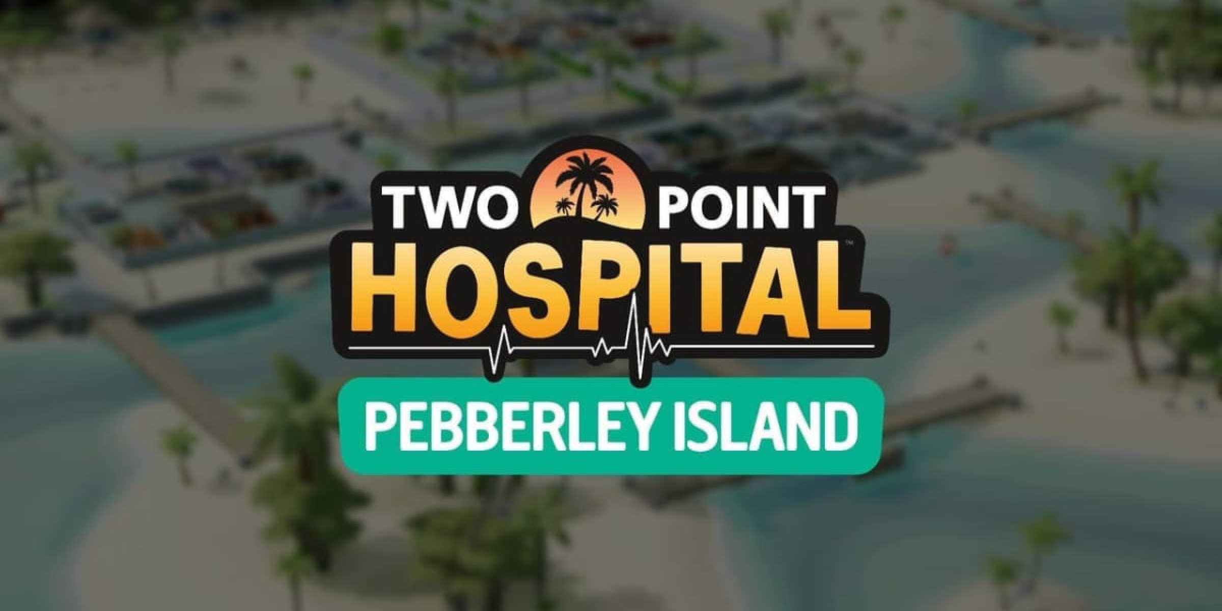 Two Point Hospital Pebberley Island (DLC)