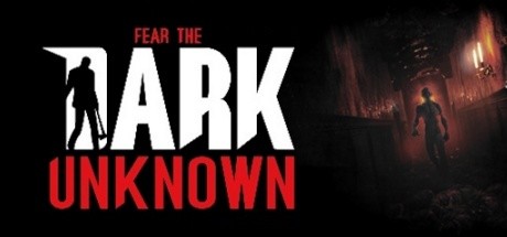 Fear the Dark Unknown (Steam Account)