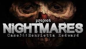 Project Nightmares Case 36: Henrietta Kedward (PS5)
