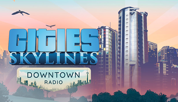 Cities Skylines Downtown Radio (PC)