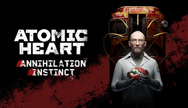 Atomic Heart  Annihilation Instinct (PC)