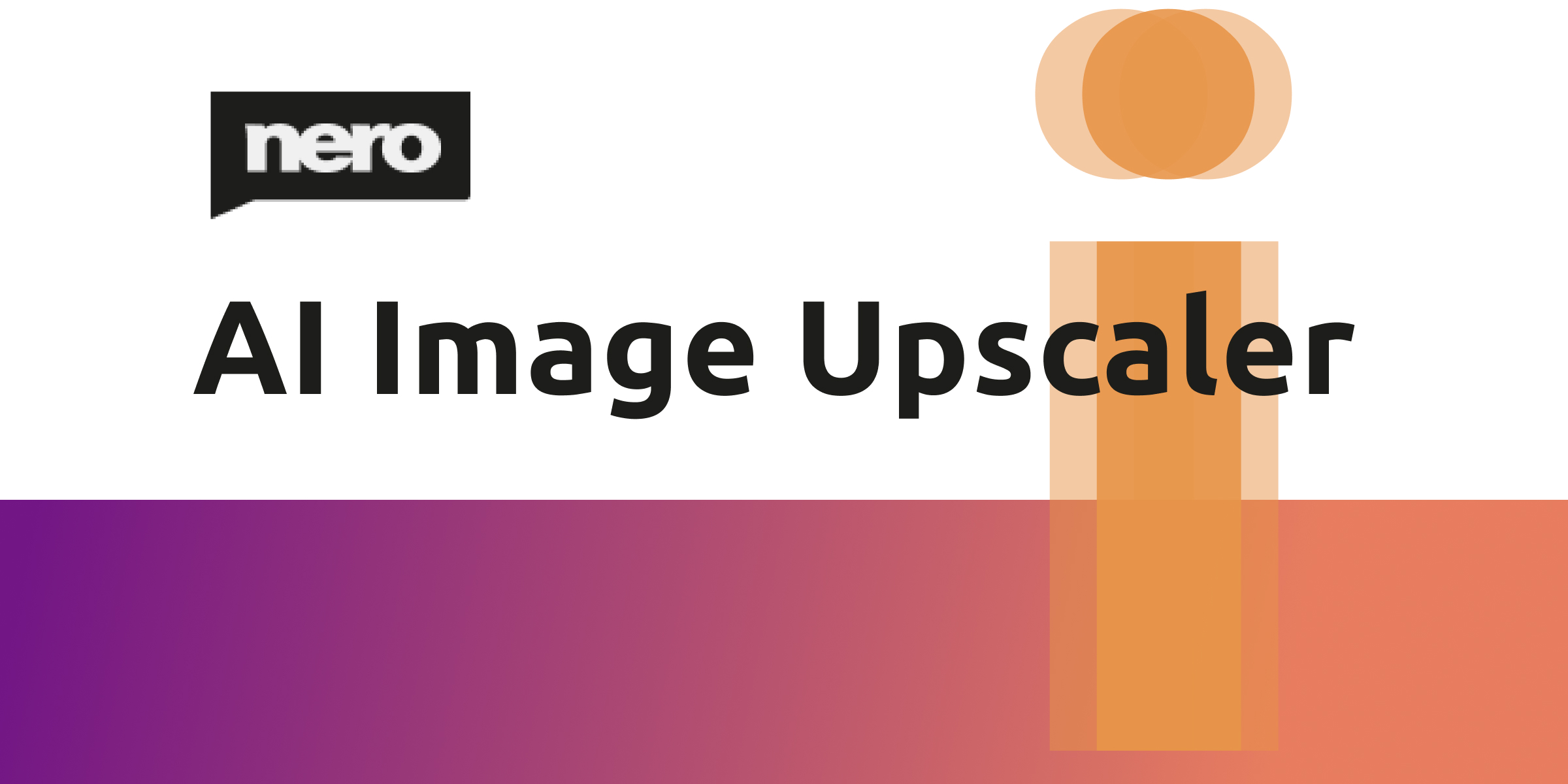 Nero AI Image Upscaler
