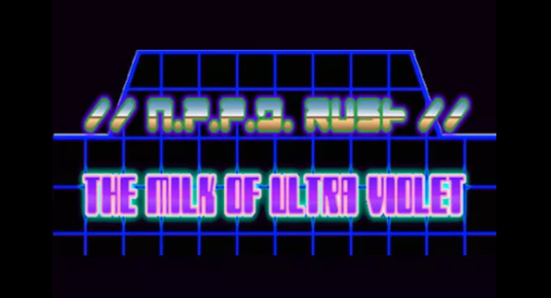 N.P.P.D. RUSH- The milk of Ultraviolet (PC)