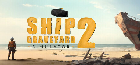 Ship Graveyard Simulator 2 (PC)