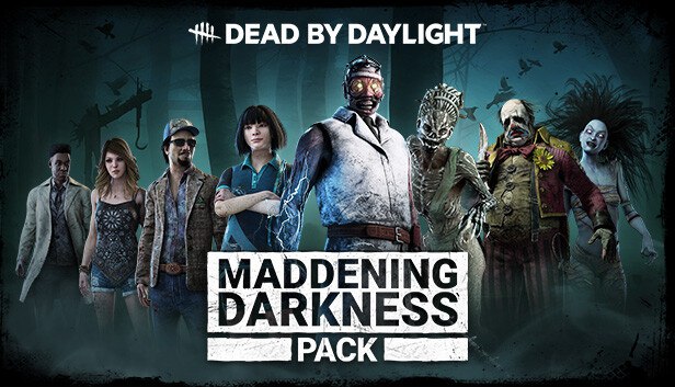 Dead by Daylight Maddening Darkness Pack (DLC)