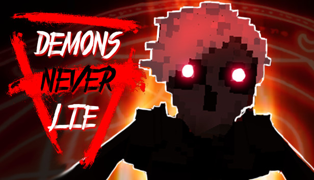 Demons Never Lie