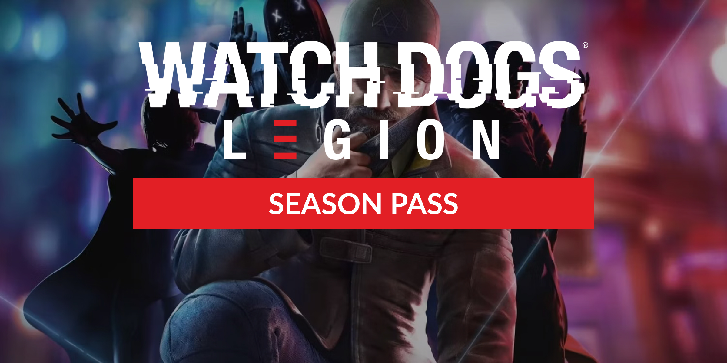 Watch Dogs Legion Season pass (DLC)