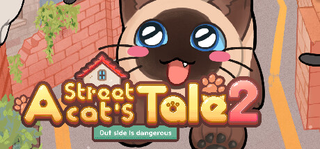 A Street Cats Tale 2: Outside is Dangerous