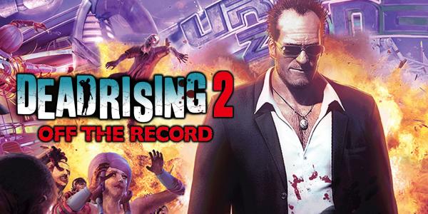 Dead Rising 2 Off The Record