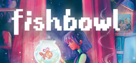 Fishbowl (Steam Account)