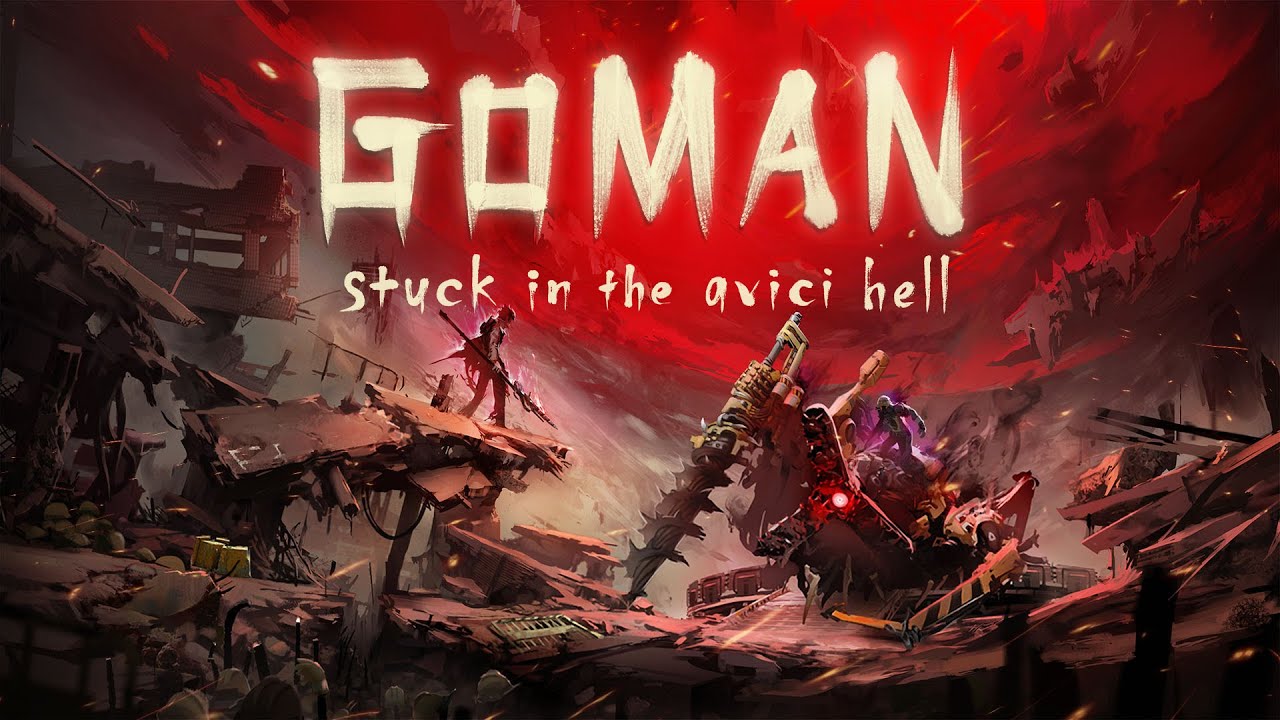 GOMAN stuck in the avici hell (PS5)