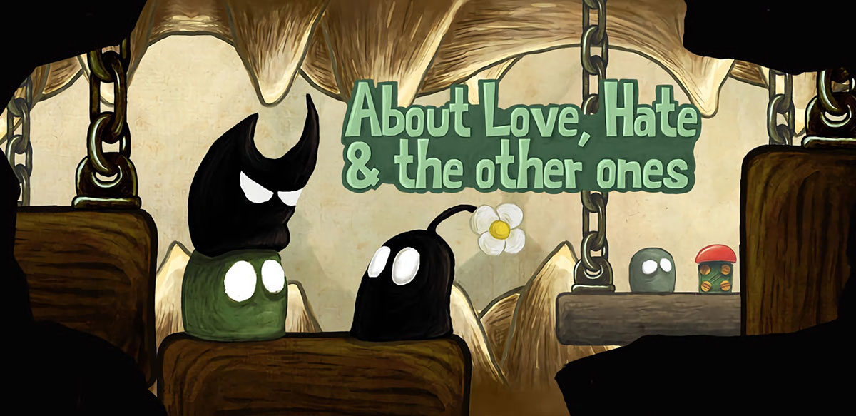 About Love Hate and the other ones (PC)
