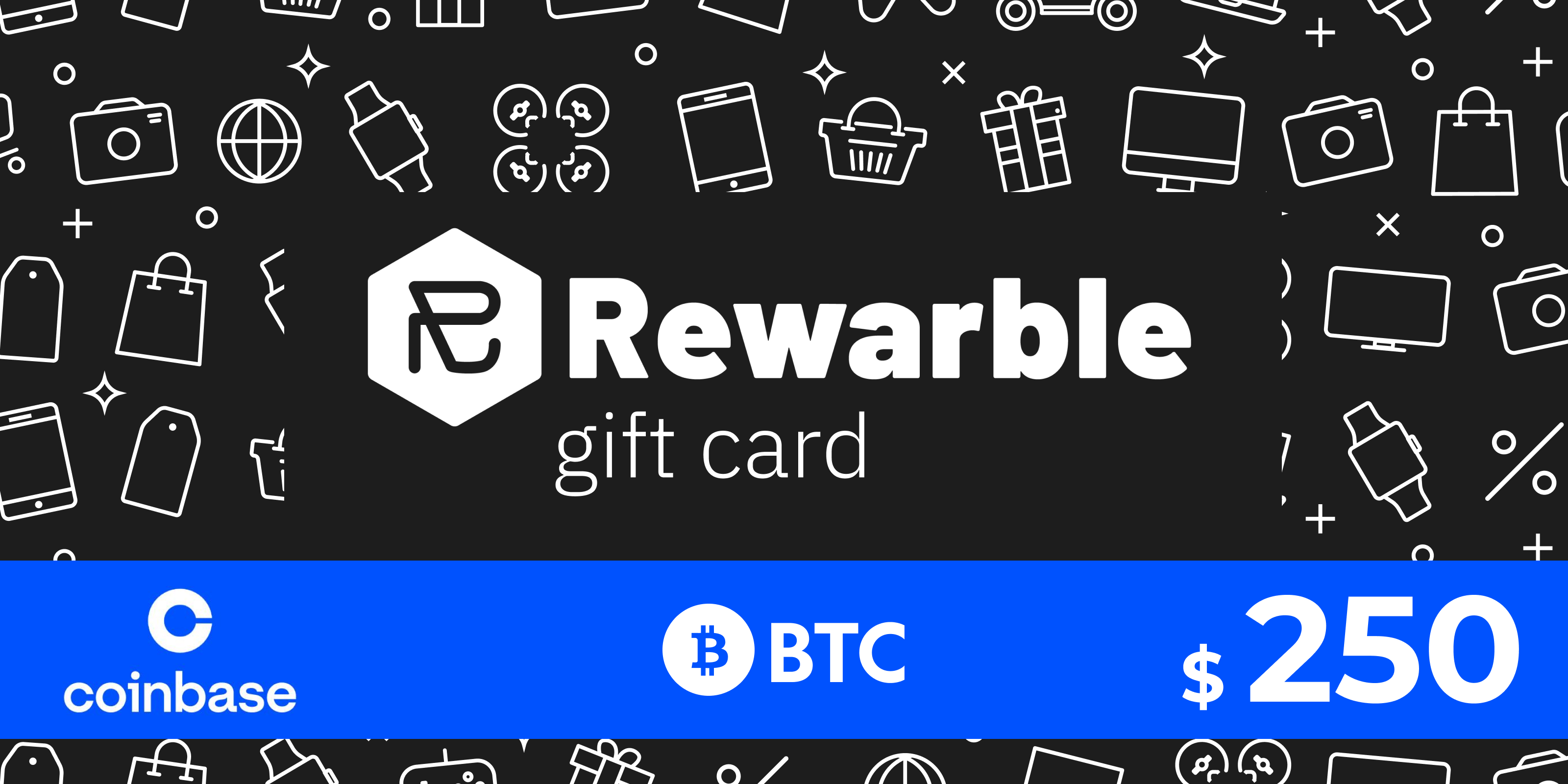 Rewarble Coinbase Gift Card BTC 250 USD