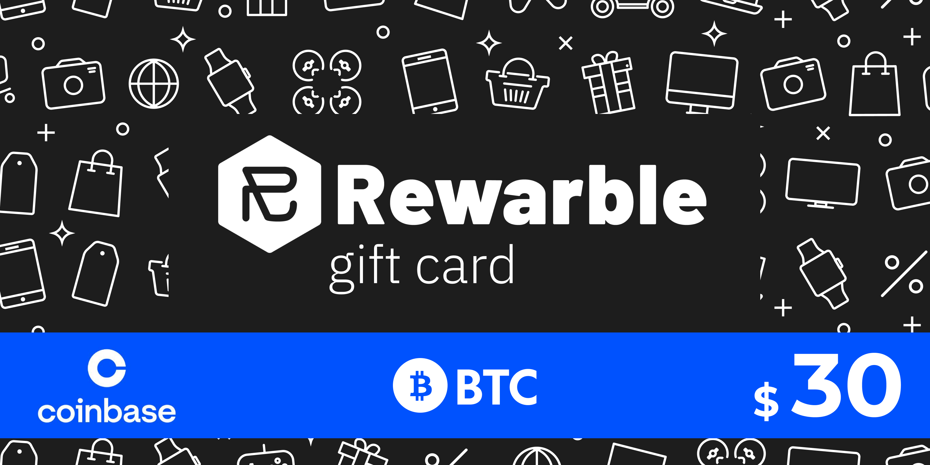 Rewarble Coinbase Gift Card BTC 30 USD