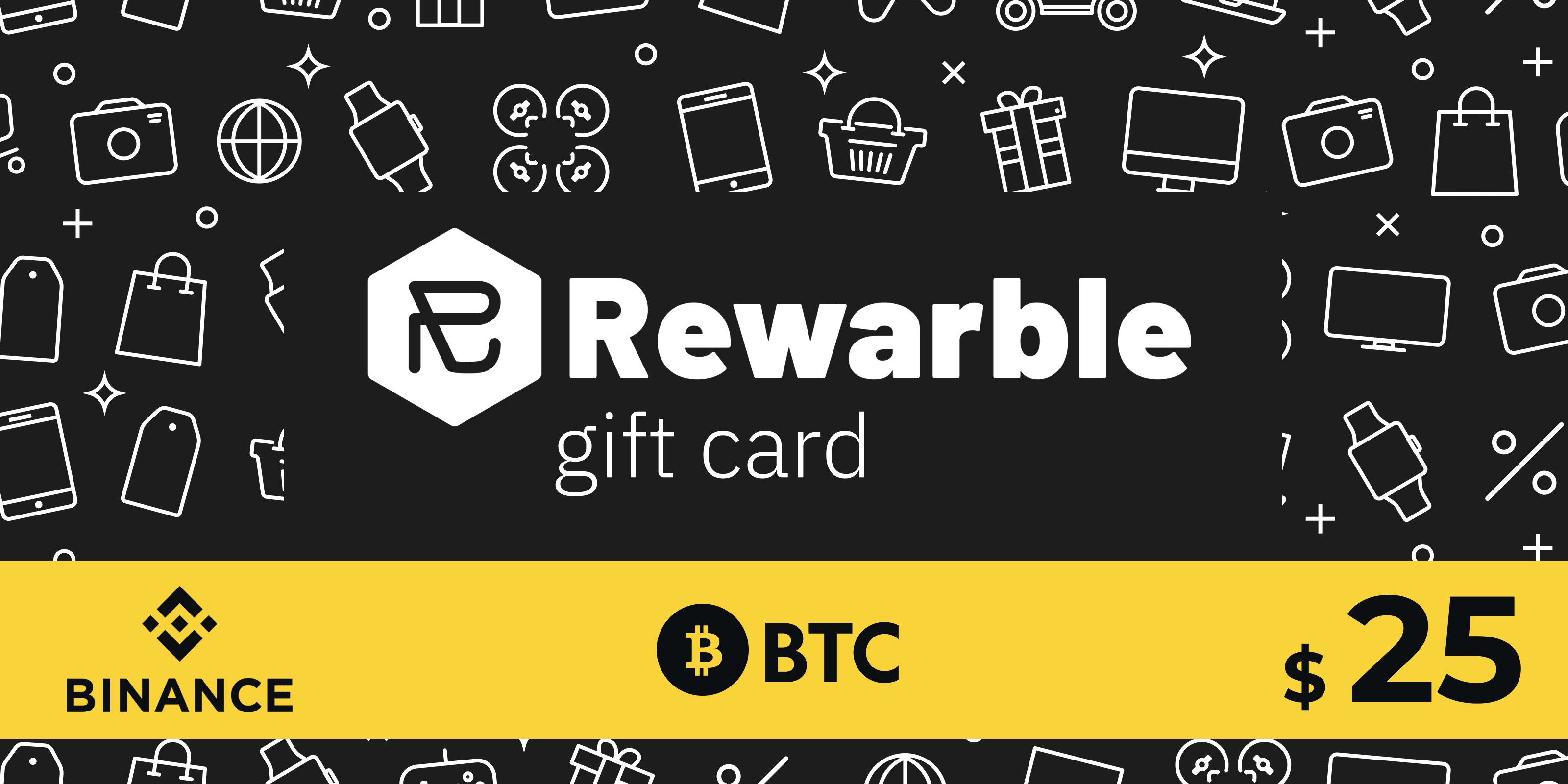 Rewarble Binance Gift Card BTC 25 USD