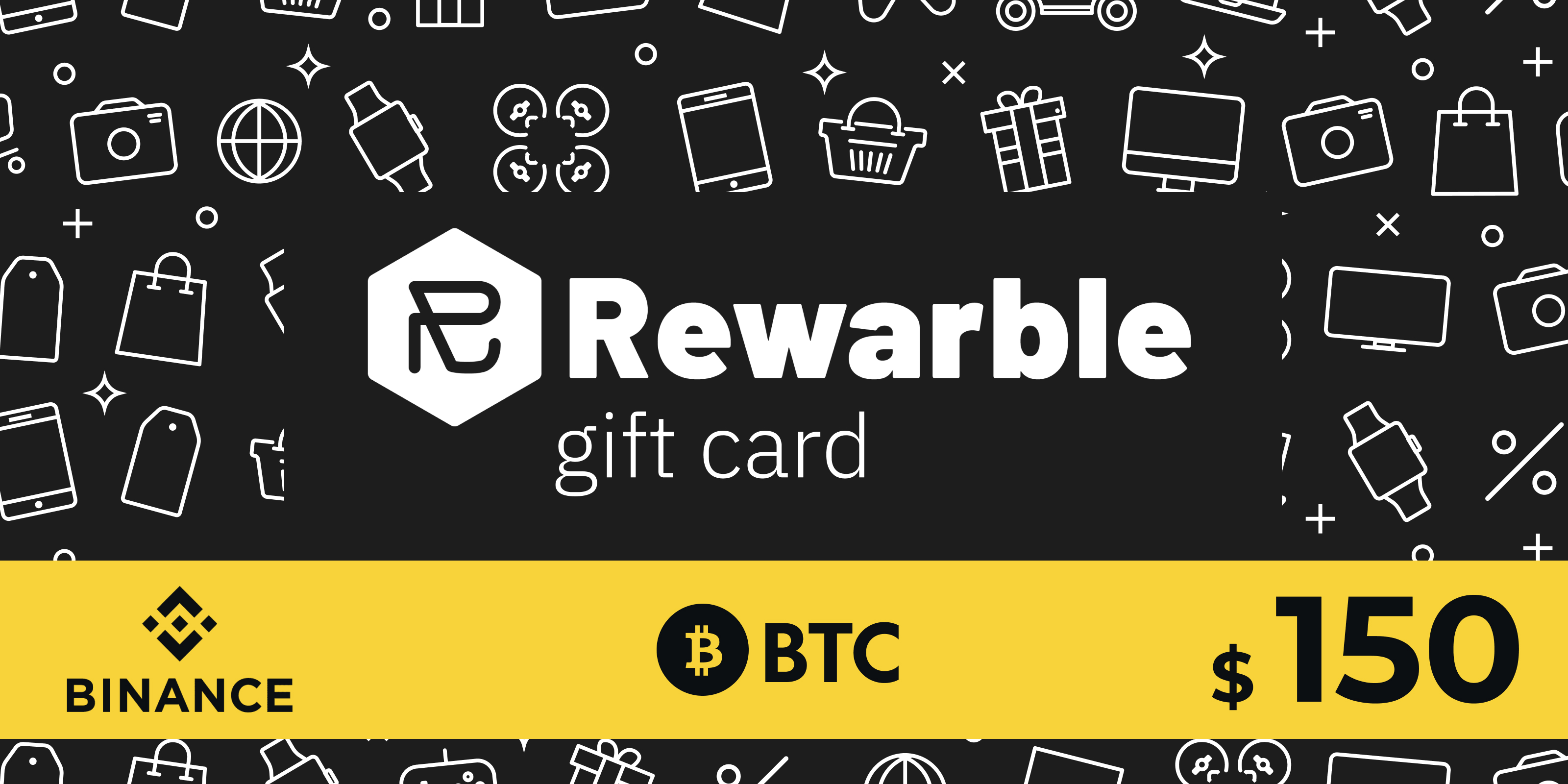 Rewarble Binance Gift Card BTC 150 USD