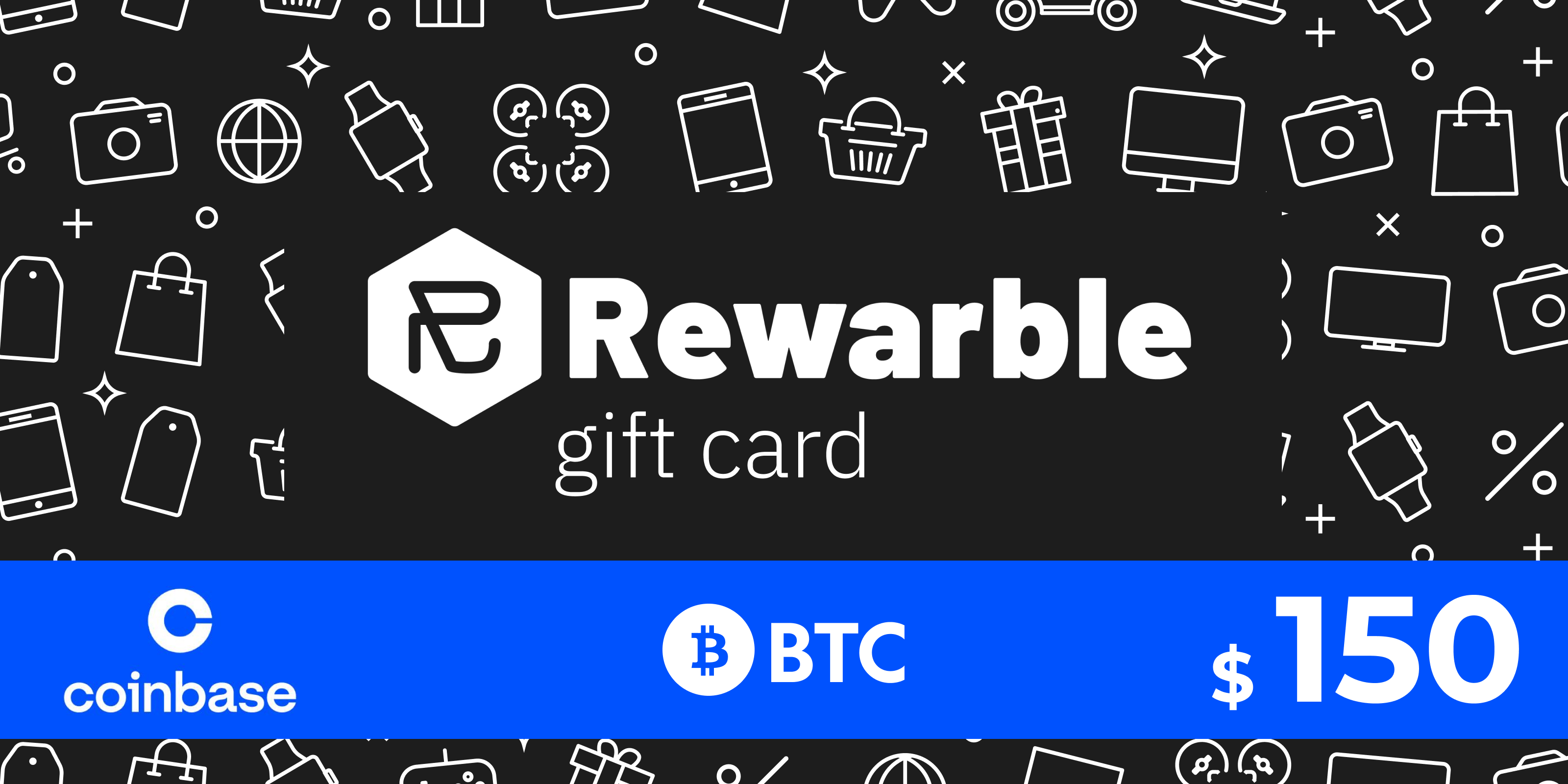 Rewarble Coinbase Gift Card BTC 150 USD