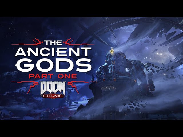 DOOM Eternal The Ancient Gods Part One
