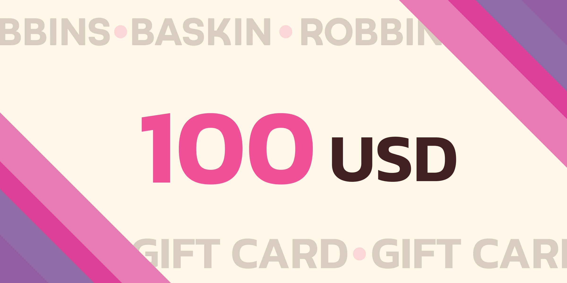 Baskin Robbins Gift Card 100 USD