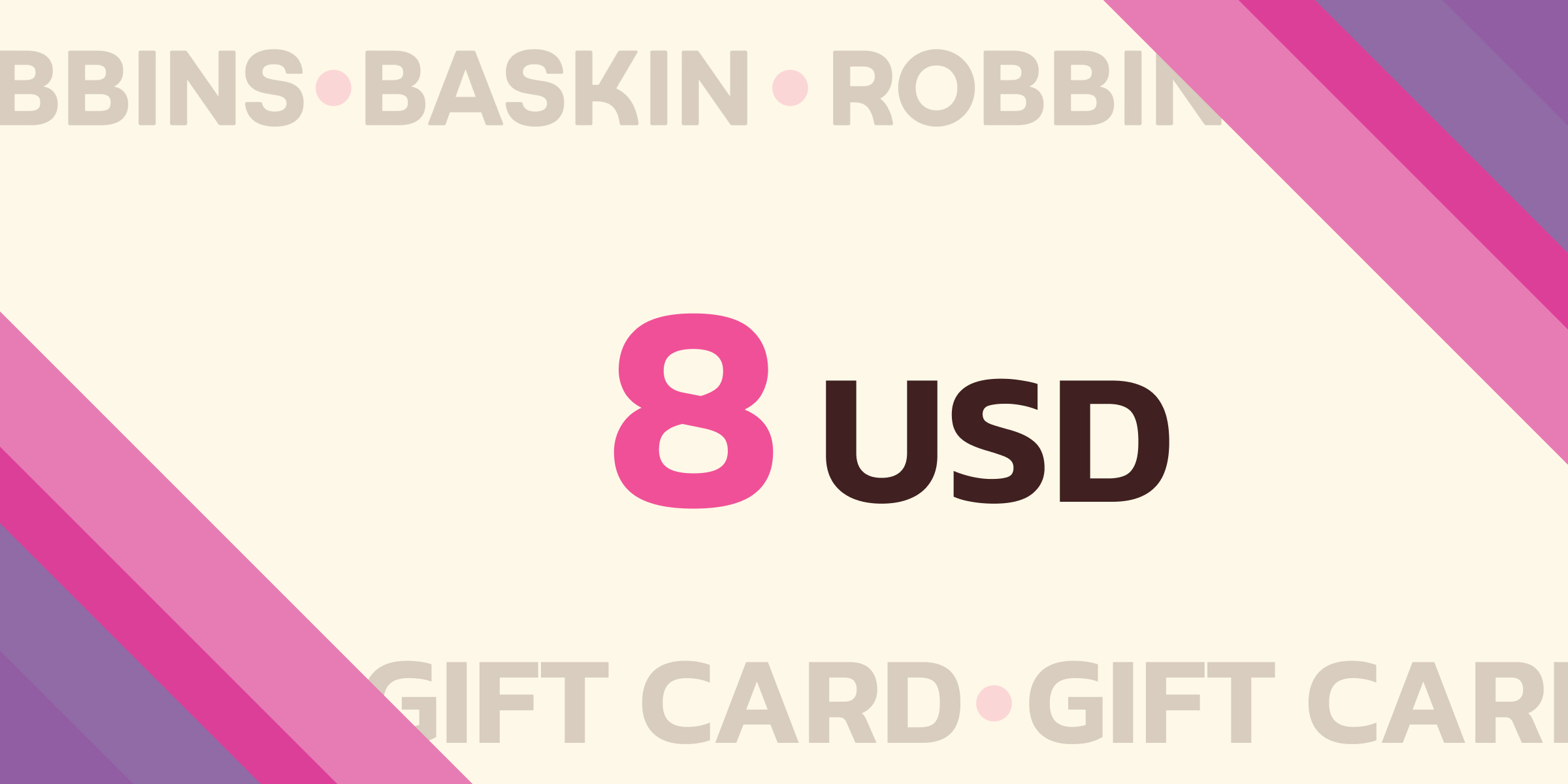 Baskin Robbins Gift Card 8 USD