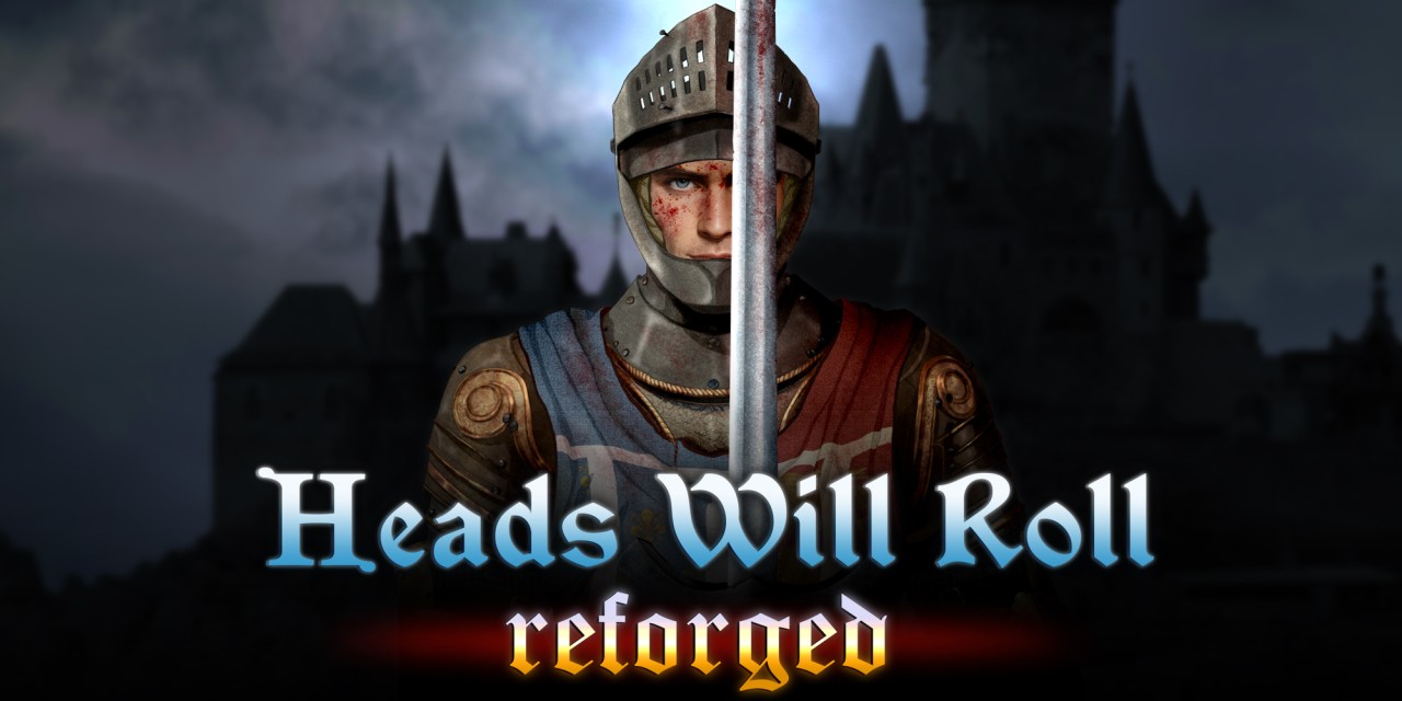 Heads Will Roll Reforged