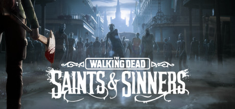 The Walking Dead Saints Sinners (PC)