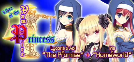 Libra of the Vampire Princess: Lycoris  Aoi in The Promise PLUS Iris in Homeworld (PC)