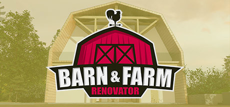 Barn and Farm Renovator (Steam Account)
