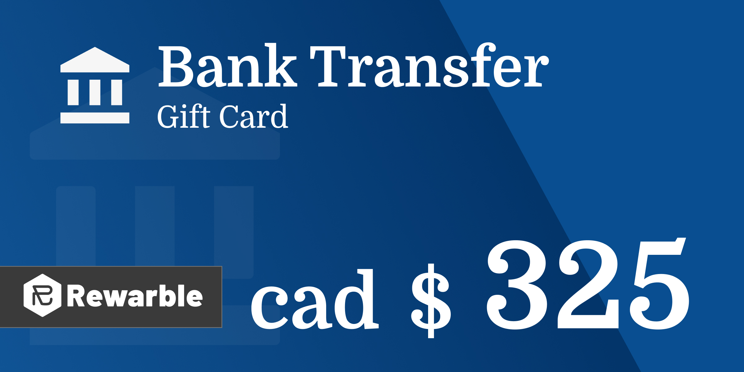 Bank Transfer Gift Card 325 CAD