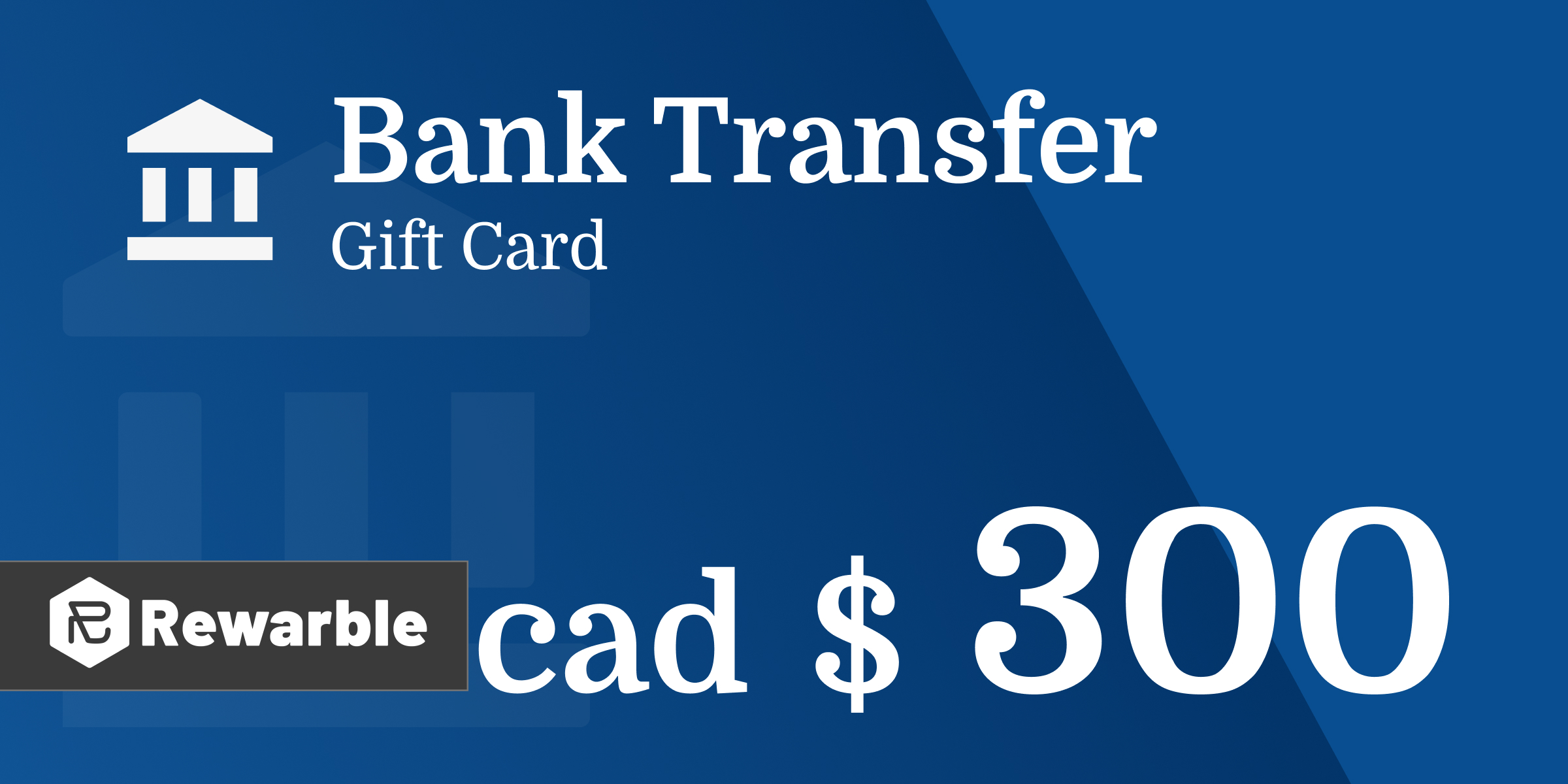 Bank Transfer Gift Card 300 CAD