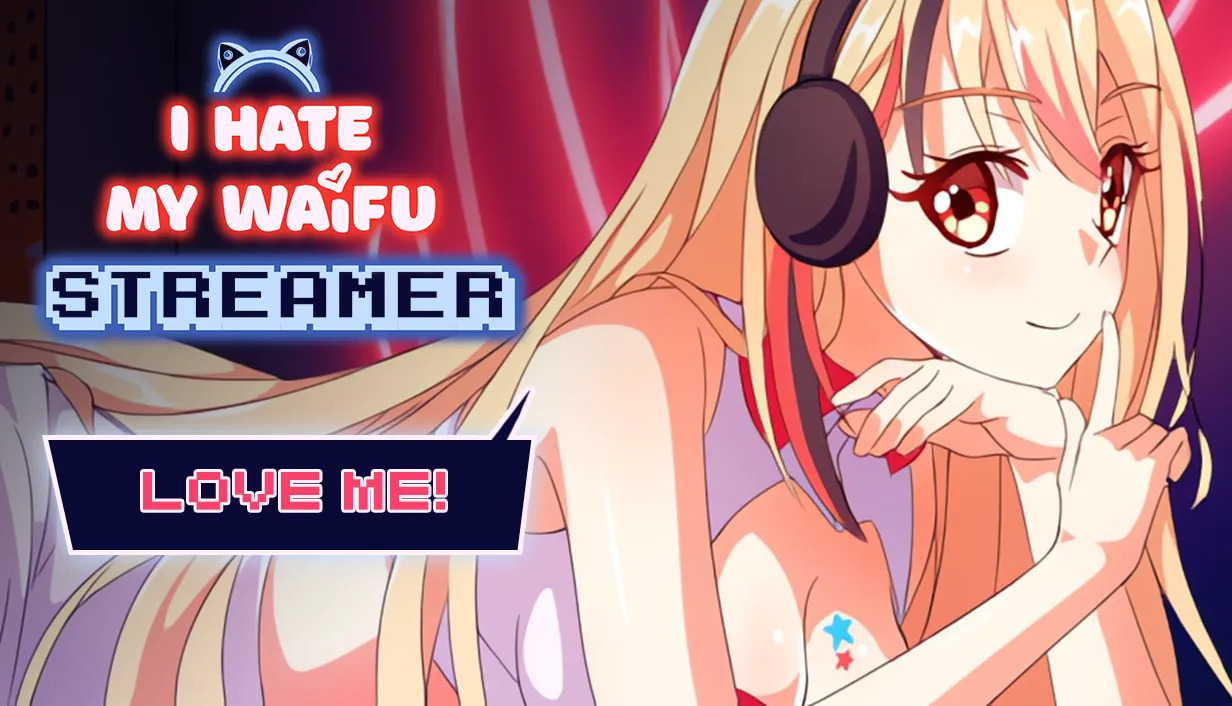I Hate My Waifu Streamer