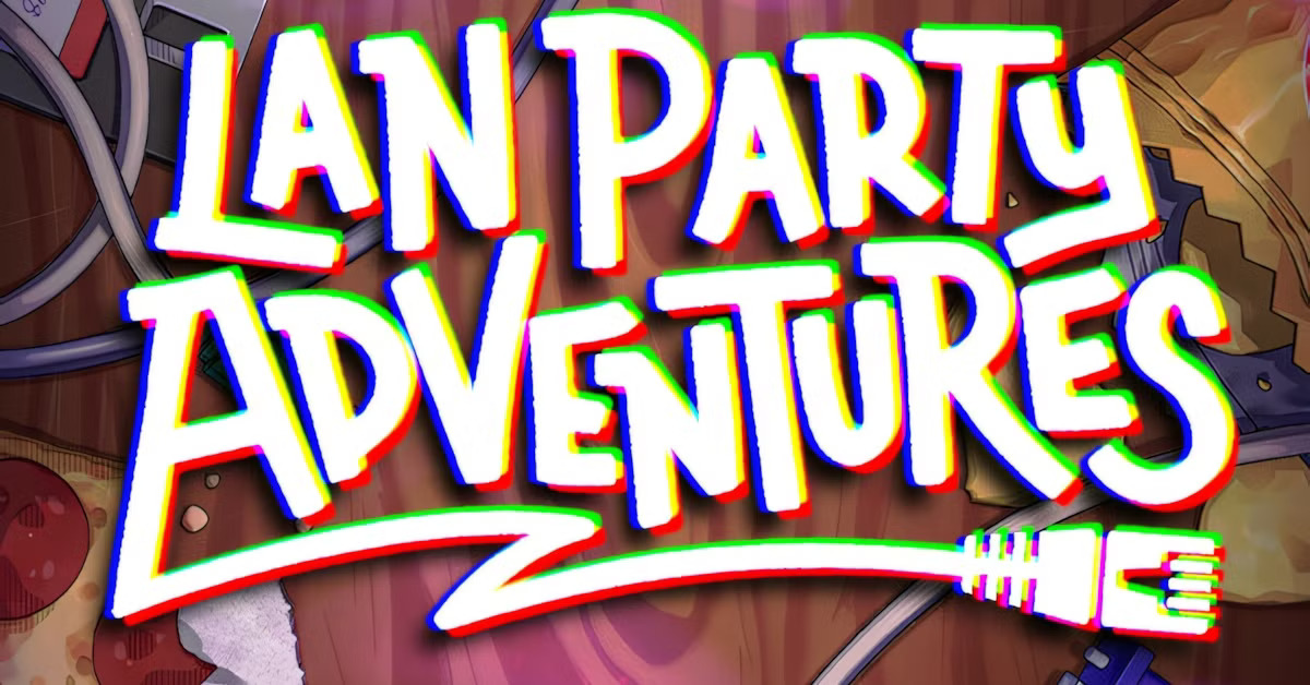 LAN Party Adventures