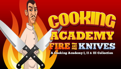 Cooking Academy Fire and Knives (PC)