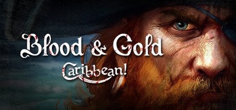 Blood and Gold: Caribbean! (PC)