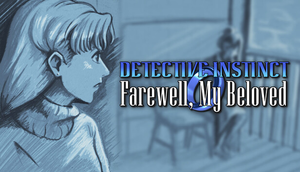 Detective Instinct: Farewell My Beloved