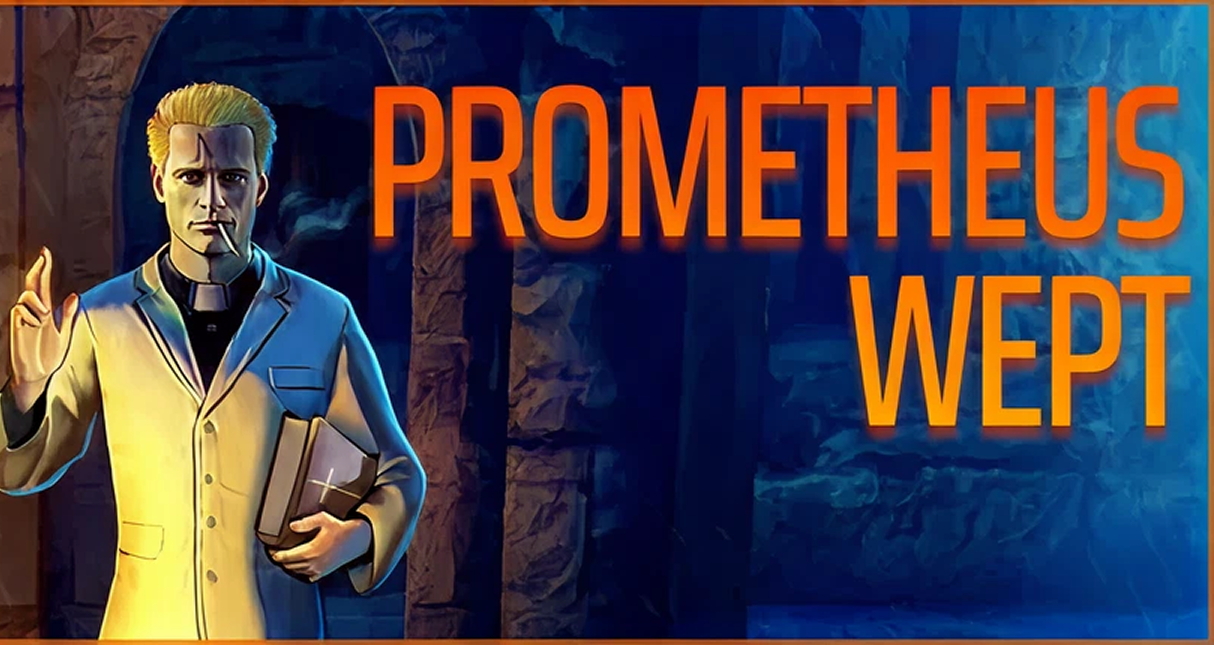 Prometheus Wept